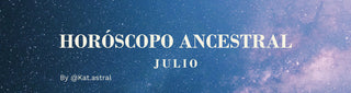 Horóscopo Ancestral Julio